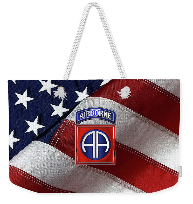 Military Insignia & Heraldry By Serge Averbukh Weekender Tote Bag featuring the digital art 82nd Airborne Division - 82 A B N Insignia over American Flag by Serge Averbukh