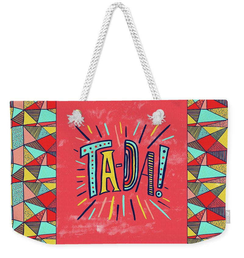 Ta-da Weekender Tote Bag featuring the painting Ta Da by Jen Montgomery