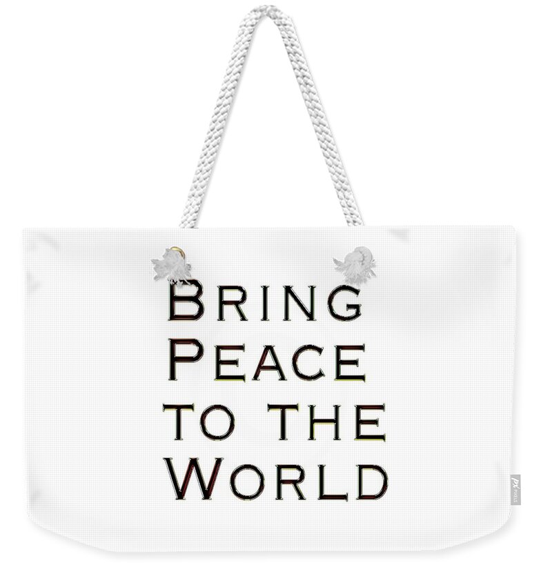 Wall Art Weekender Tote Bag featuring the digital art Bring Peace To The World by Callie E Austin