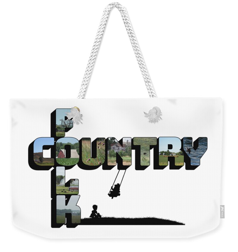 Graphic Art Weekender Tote Bag featuring the photograph Country Folk Big Letter Graphic Art by Colleen Cornelius