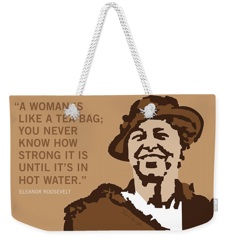 Feminism Weekender Tote Bag featuring the digital art Eleanor Roosevelt by Lisa Hanington