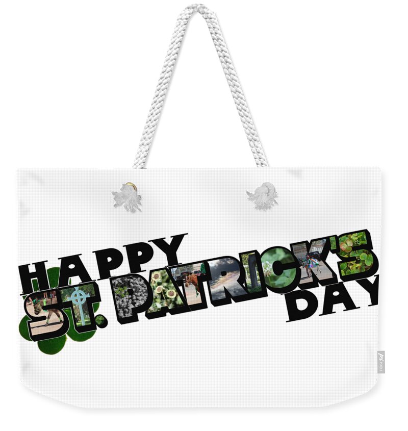 Big Letter Weekender Tote Bag featuring the photograph Happy St. Patrick's Day Big Letter by Colleen Cornelius