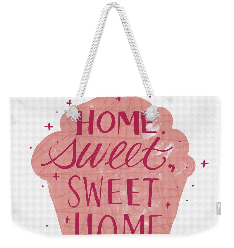 Sweets Weekender Tote Bag featuring the painting Home Sweet Sweet Home Cupcake Art by Jen Montgomery