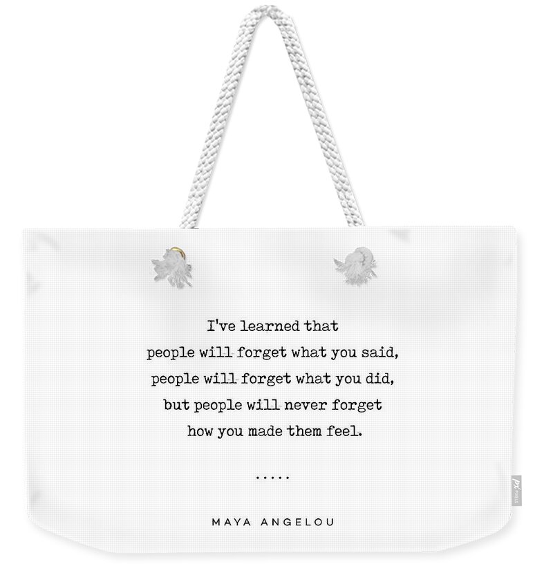 Maya Angelou Weekender Tote Bag featuring the mixed media Maya Angelou Quote 01 - Typewriter Quote - Minimal, Modern, Classy, Sophisticated Art Prints by Studio Grafiikka