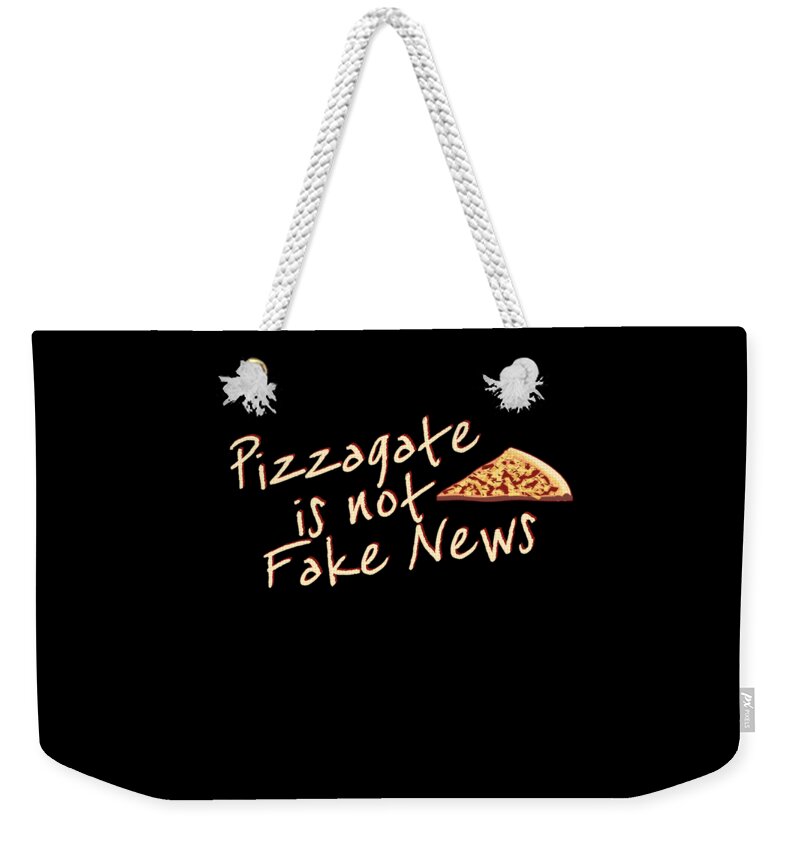 News Weekender Tote Bag featuring the digital art Pizzagate Is Not Fake News by Flippin Sweet Gear