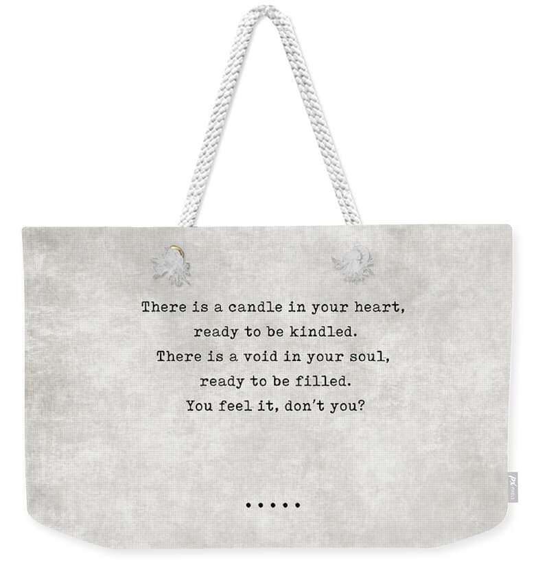 Rumi Weekender Tote Bag featuring the mixed media Rumi Quotes 11 - Literary Quotes - Typewriter Quotes - Rumi Poster - Sufi Quotes - Heart and Soul by Studio Grafiikka