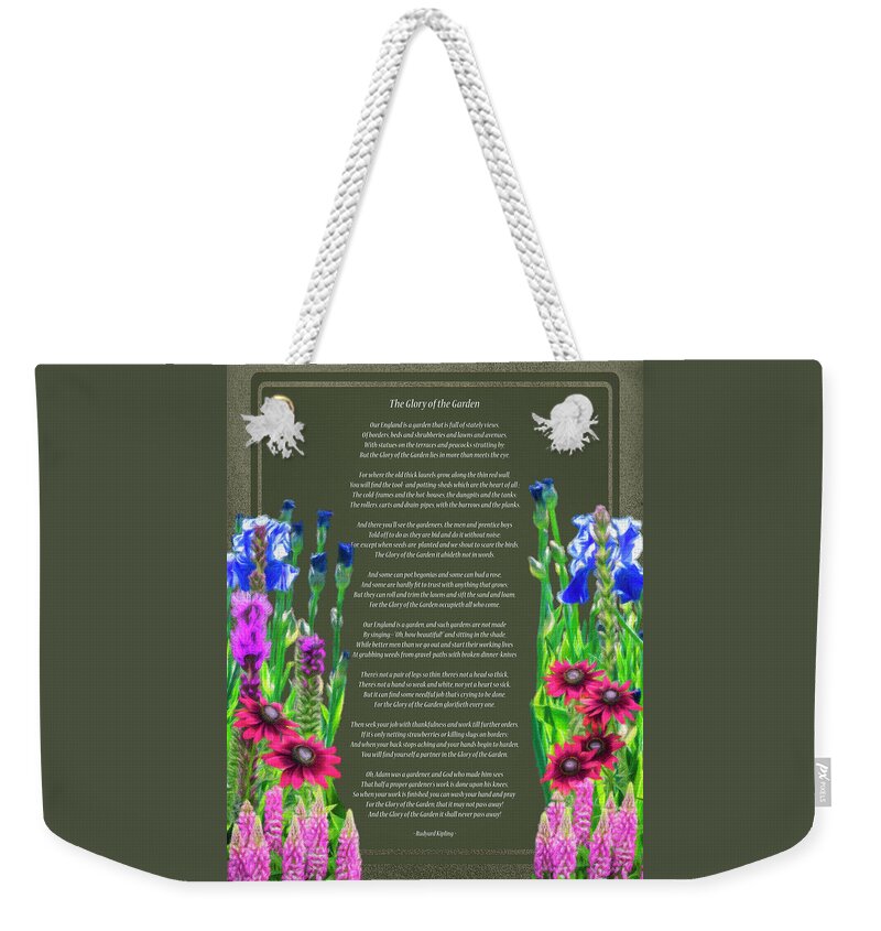 Poem Weekender Tote Bag featuring the digital art The Glory Of The Garden by Leslie Montgomery