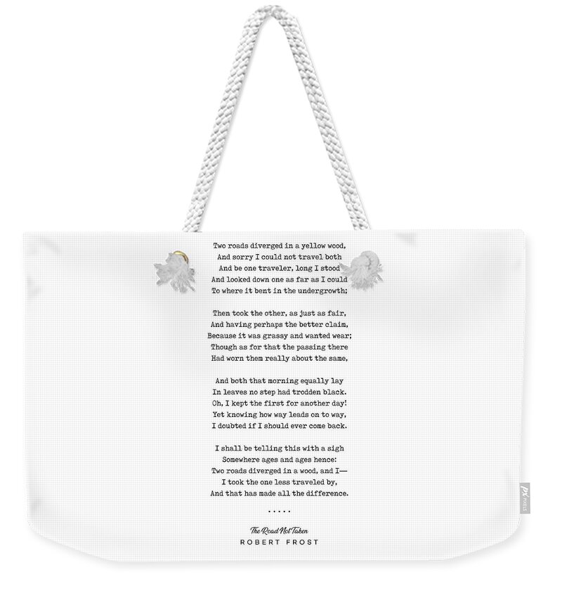 Robert Frost Weekender Tote Bag featuring the mixed media The Road Not Taken - Robert Frost Poem - Minimal, Sophisticated, Modern, Classy Typewriter Print by Studio Grafiikka