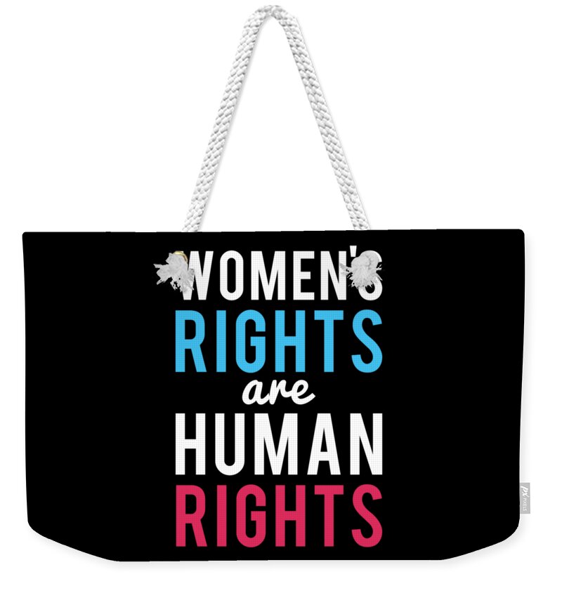 Cool Weekender Tote Bag featuring the digital art Womens Rights Are Human Rights by Flippin Sweet Gear