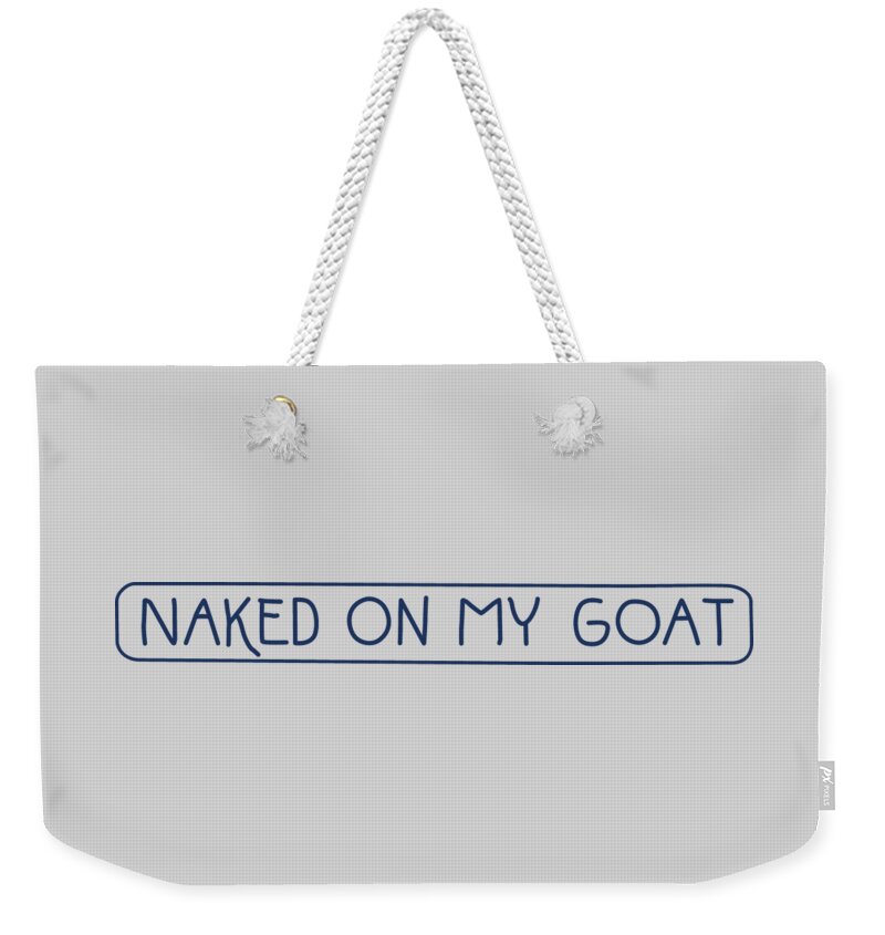 Louise Brooks Weekender Tote Bag featuring the digital art Naked on My Goat by Louise Brooks
