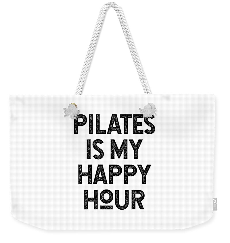 Pilates Is My Happy Hour #1 Weekender Tote Bag by Jane Keeper - Pixels
