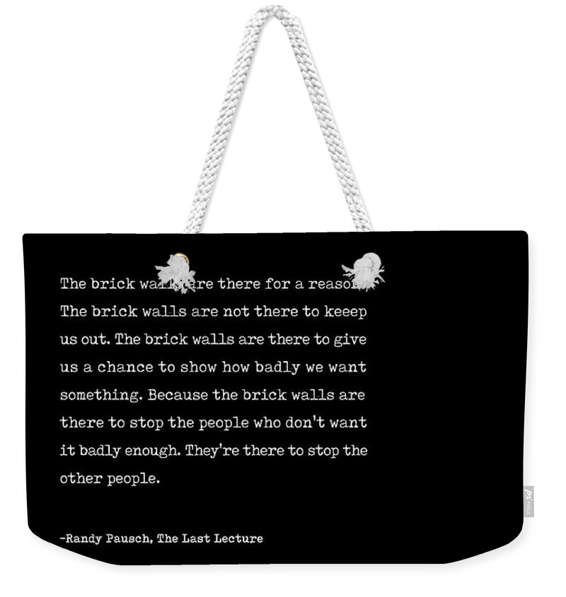 Randy Pausch Weekender Tote Bag featuring the digital art Randy Pausch - The Last Lecture 02 - Minimal Typography - Literature Print - Black #1 by Studio Grafiikka