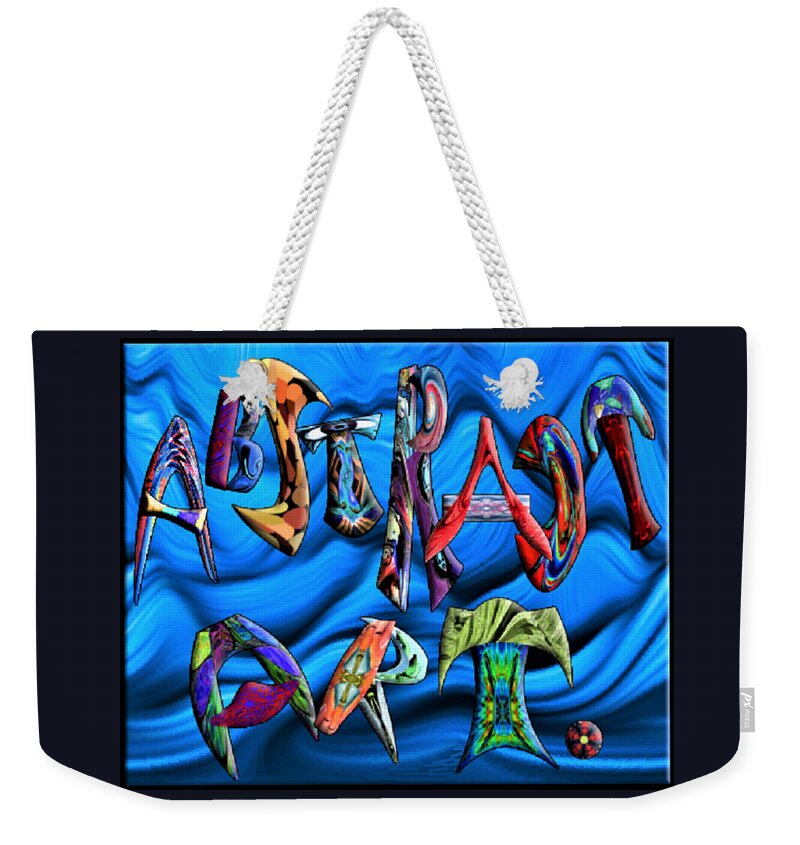 Abstract Weekender Tote Bag featuring the digital art Abstract Art by Ronald Mills