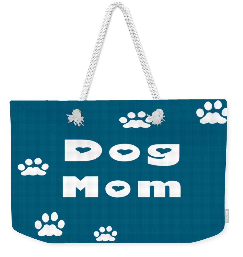 Dog Weekender Tote Bag featuring the digital art Dog Mom White Letters by Kathy K McClellan