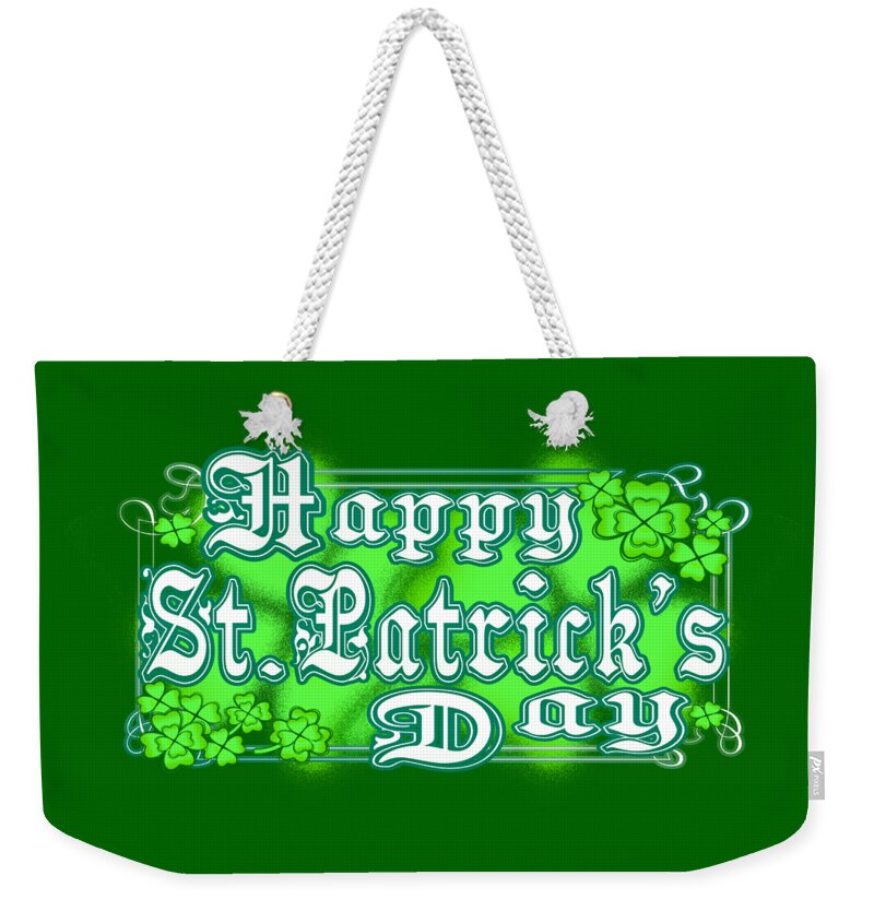 Happy Weekender Tote Bag featuring the digital art Happy St Patrick's Day March 17th by Delynn Addams