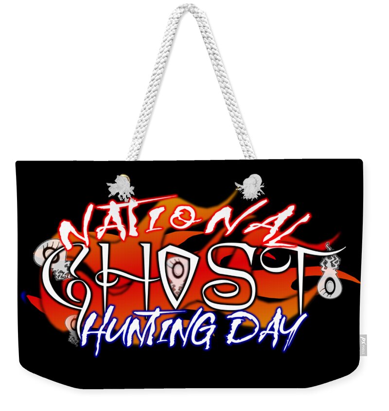 National Ghost Hunting Day Weekender Tote Bag featuring the digital art National Ghost Hunting Day September 24th by Delynn Addams