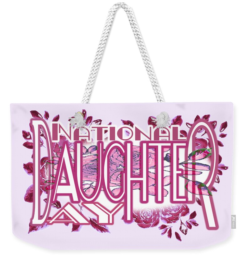 National Daughter Day Weekender Tote Bag featuring the digital art National Daughter Day is the Fourth Sunday in September by Delynn Addams