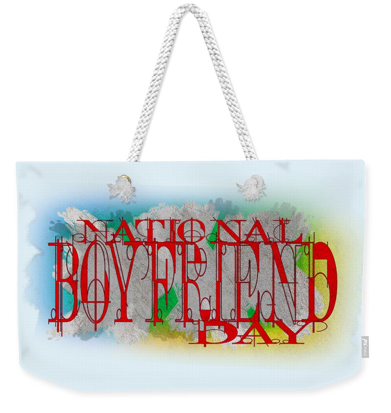 National Boyfriend Day Weekender Tote Bag featuring the digital art National Boyfriend Day is October 3rd by Delynn Addams