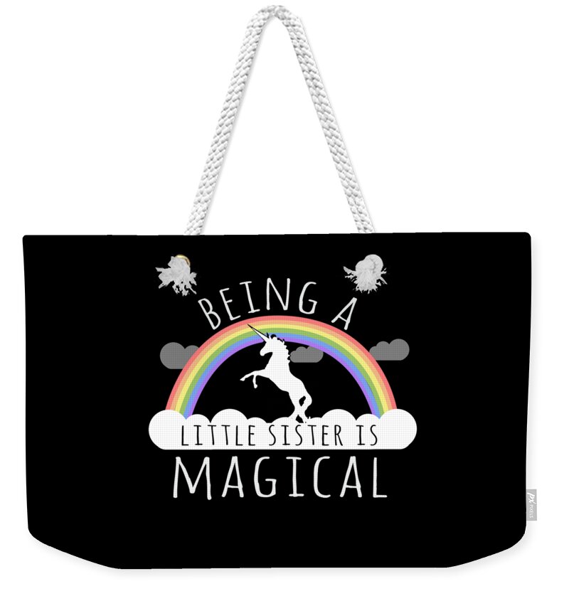 Funny Weekender Tote Bag featuring the digital art Being A Little Sister Magical by Flippin Sweet Gear