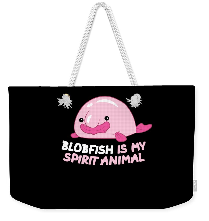 Blobfish Is My Spirit Animal Funny Blobfish Meme Weekender Tote Bag by EQ  Designs - Fine Art America