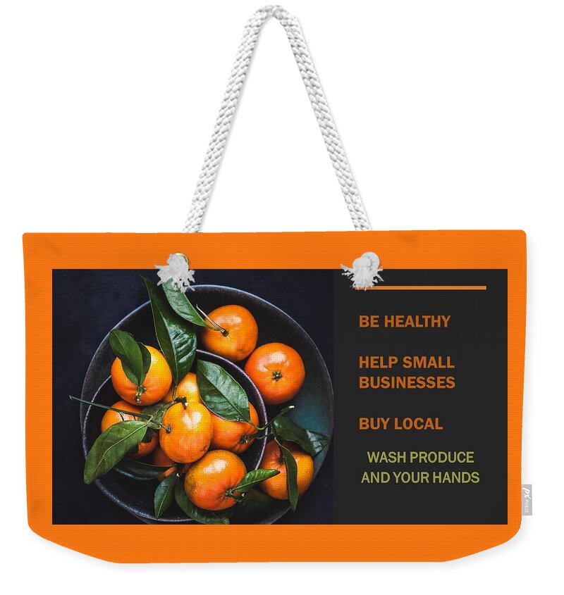 Buy Local Weekender Tote Bag featuring the photograph Buy Local Produce by Nancy Ayanna Wyatt