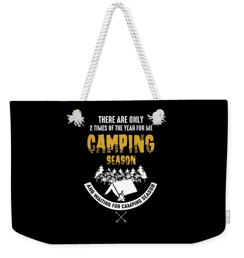 Camping Season Outdoor Camping Adventure Campfire Gifts Weekender Tote Bag  by Thomas Larch - Fine Art America