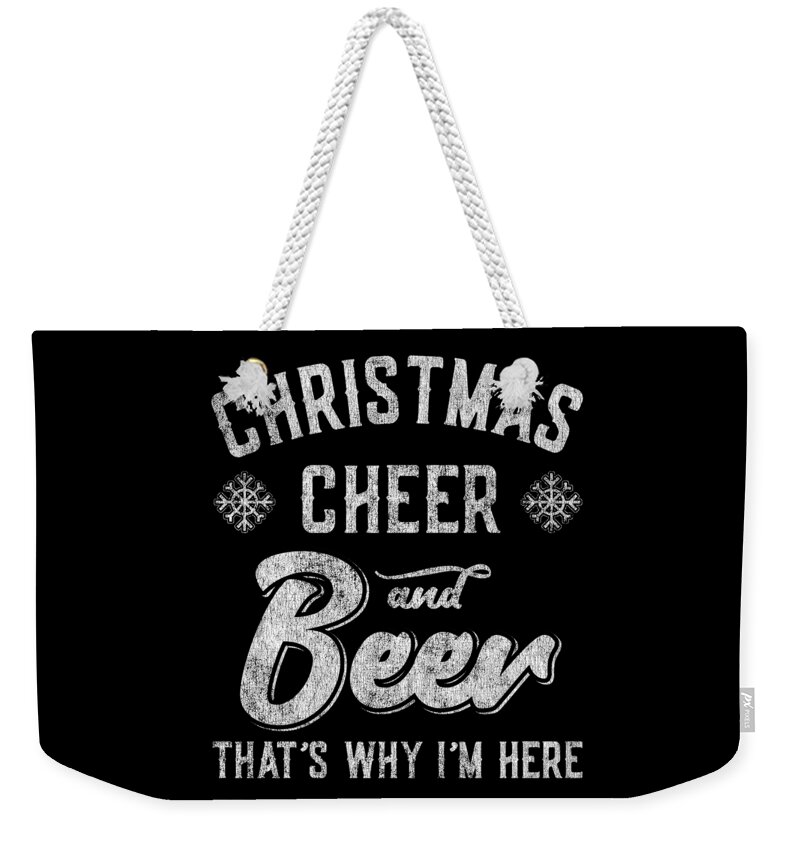 Christmas 2023 Weekender Tote Bag featuring the digital art Christmas Cheer and Beer Thats Why Im Here by Flippin Sweet Gear