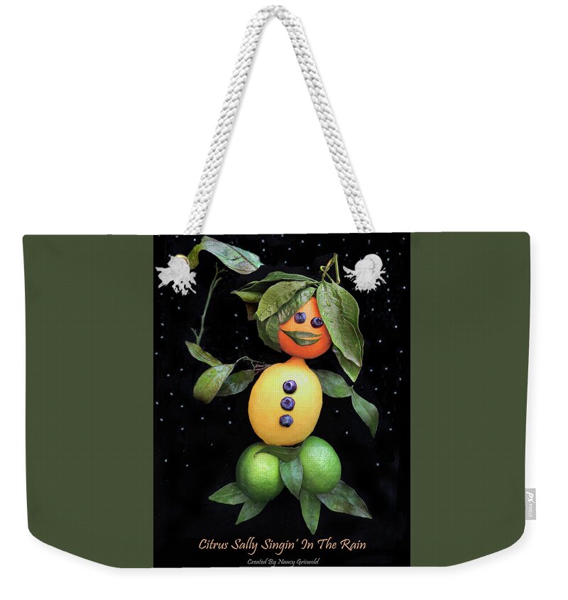 Humor Weekender Tote Bag featuring the photograph Citrus Sally Singin In the Rain by Nancy Griswold