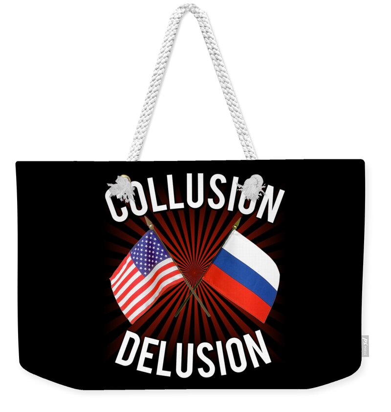 Cool Weekender Tote Bag featuring the digital art Collusion Delusion Pro-Trump by Flippin Sweet Gear