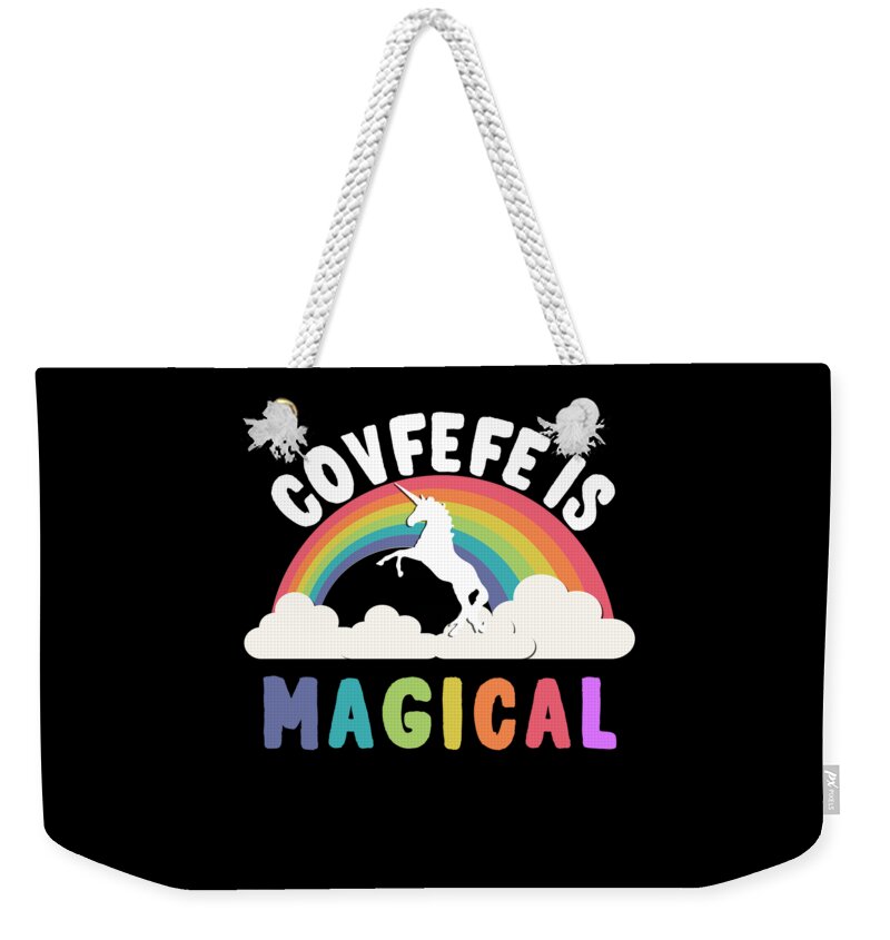 Funny Weekender Tote Bag featuring the digital art Covfefe Is Magical by Flippin Sweet Gear