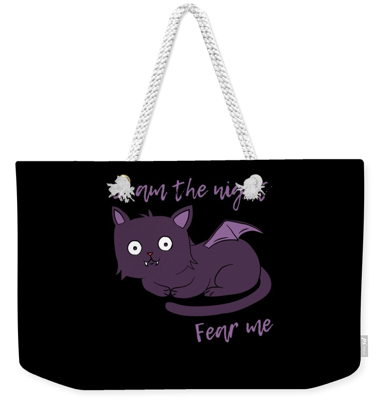 Funny Weekender Tote Bag featuring the digital art Cute Halloween Cat I Am the Night Fear Me by Flippin Sweet Gear