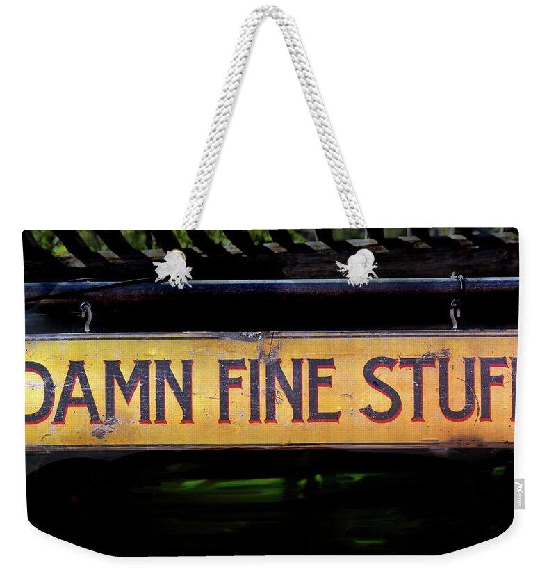 Sign Weekender Tote Bag featuring the photograph Damn Fine Stuff by Bob McDonnell