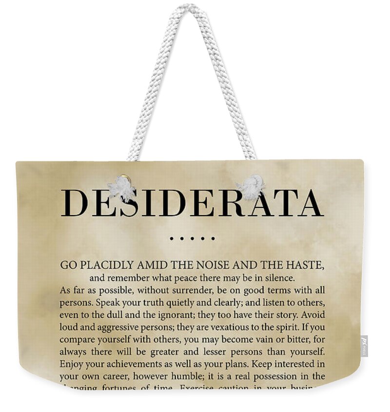Desiderata Weekender Tote Bag featuring the mixed media Desiderata Print - Max Ehrmann - Literary Poster 23 - Typography by Studio Grafiikka