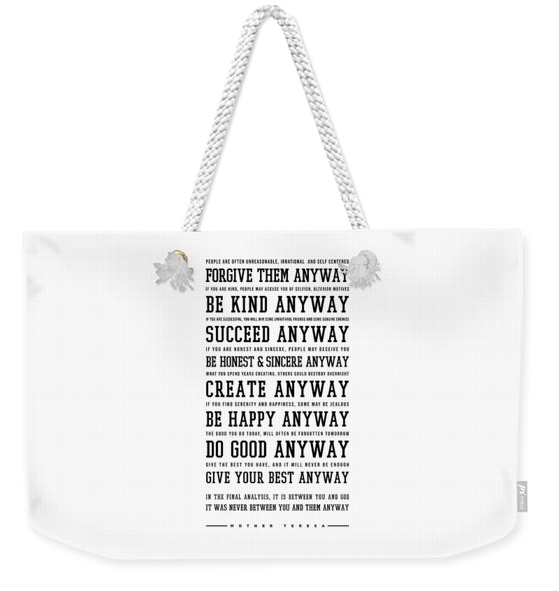 Do It Anyway Weekender Tote Bag featuring the digital art Do It Anyway - Mother Teresa Poem - Literature - Typewriter Print 3 by Studio Grafiikka