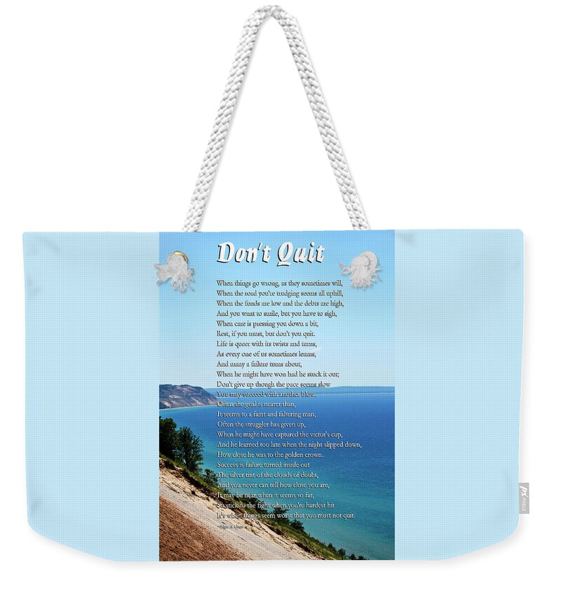 Inspirational Weekender Tote Bag featuring the mixed media Don't Quit Inspirational Poem by Christina Rollo