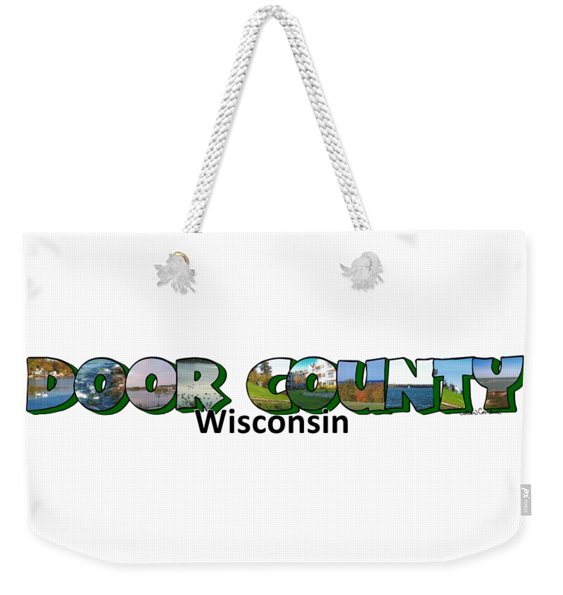 Big Letter Weekender Tote Bag featuring the photograph Door County Wisconsin Big Letter by Colleen Cornelius