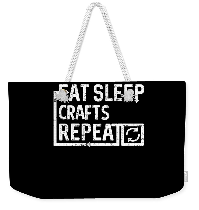 Cool Weekender Tote Bag featuring the digital art Eat Sleep Crafts by Flippin Sweet Gear