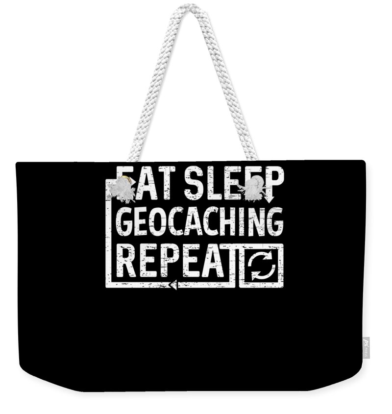 Cool Weekender Tote Bag featuring the digital art Eat Sleep Geocaching by Flippin Sweet Gear