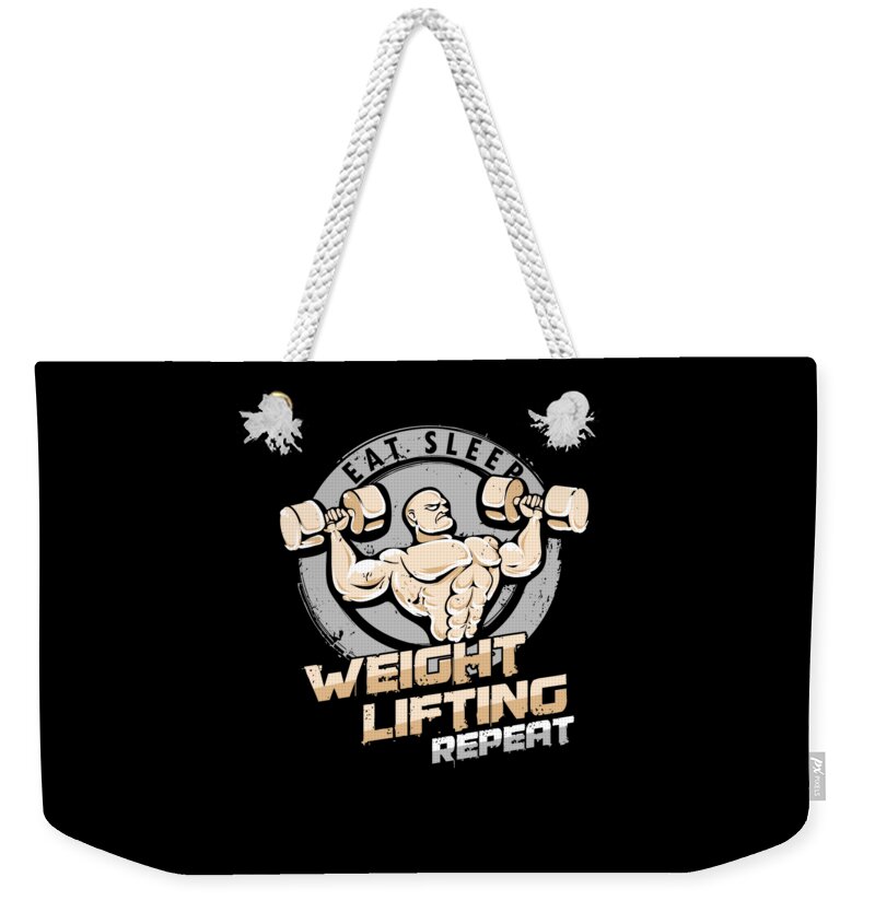 Eat Sleep Weightlifting Repeat Weightlifters Gym Bodybuilders Bodybuilding  Exercise Gift Weekender Tote Bag by Thomas Larch - Fine Art America