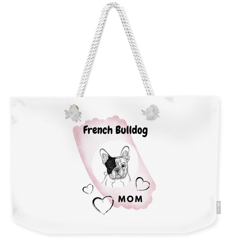 French Bulldog Mom Weekender Tote Bag featuring the digital art French Bulldog Mom Pink by N Kirouac