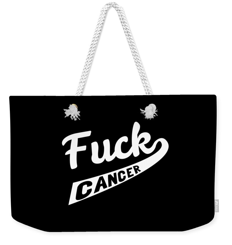 Funny Weekender Tote Bag featuring the digital art Fuck Cancer by Flippin Sweet Gear