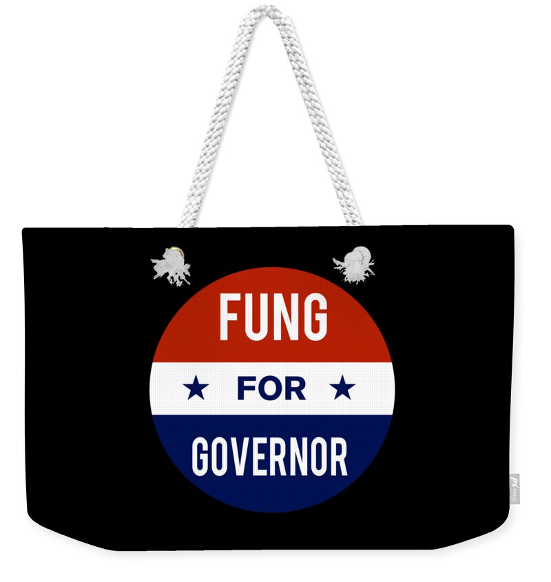 Election Weekender Tote Bag featuring the digital art Fung For Governor by Flippin Sweet Gear