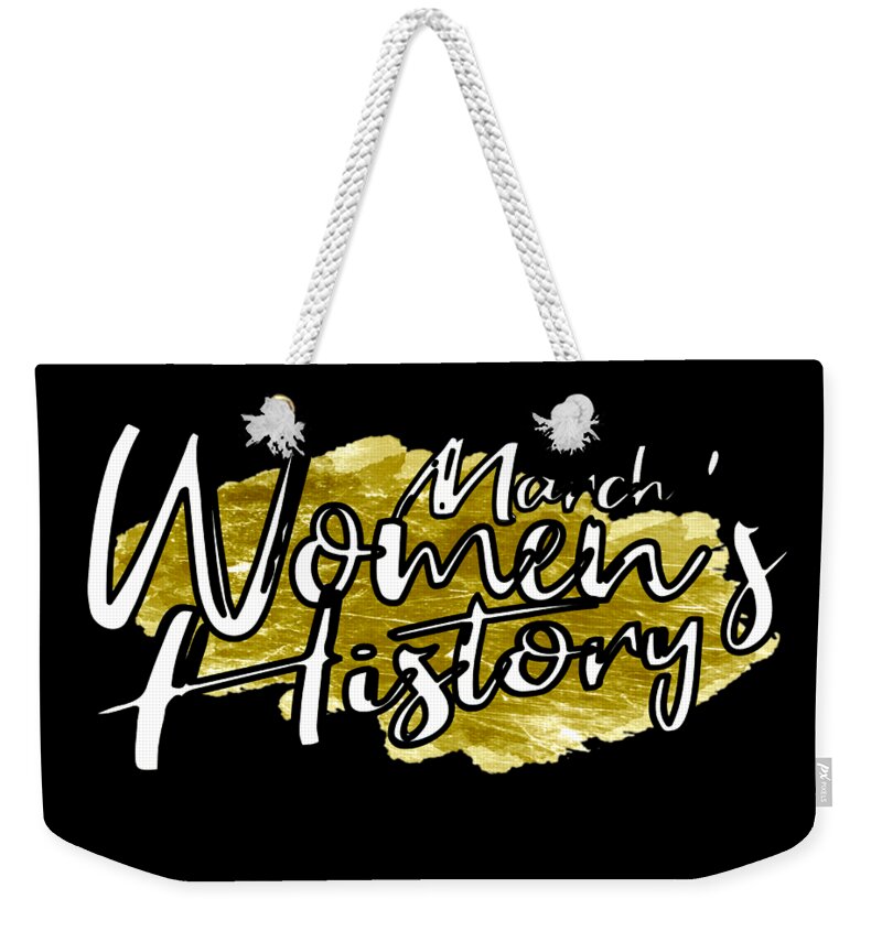 Gold Weekender Tote Bag featuring the digital art Gold Women's History Month March by Delynn Addams