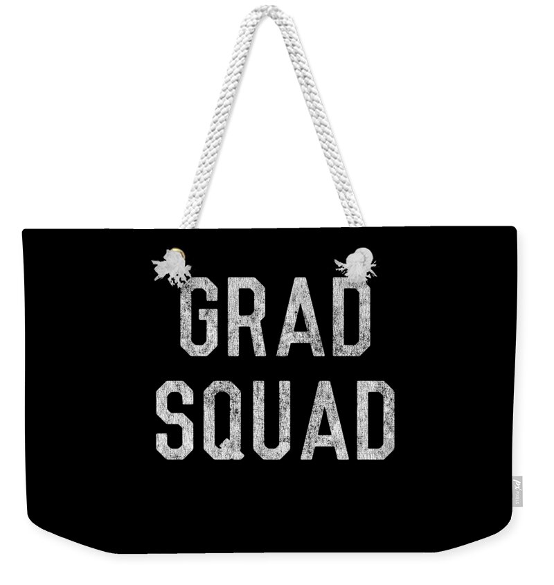 Funny Weekender Tote Bag featuring the digital art Grad Squad Graduation by Flippin Sweet Gear
