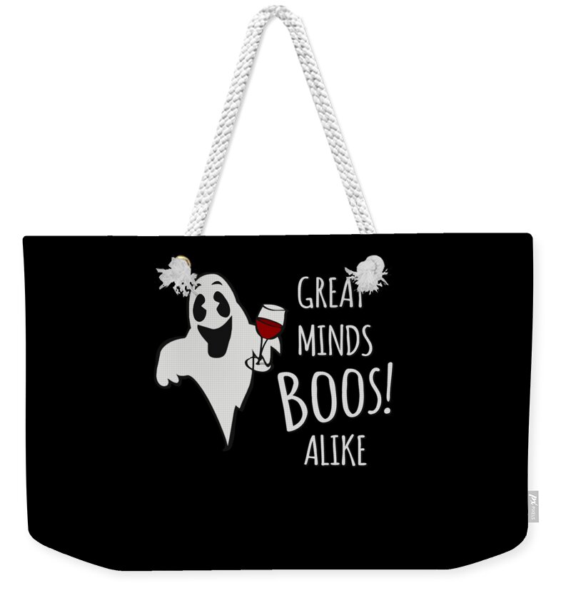 Halloween Weekender Tote Bag featuring the digital art Great Minds Boos Alike Funny Ghost Wine by Flippin Sweet Gear