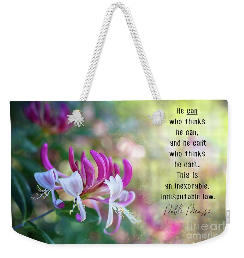 Honeysickle Weekender Tote Bag featuring the photograph He can who thinks he can by Amy Dundon