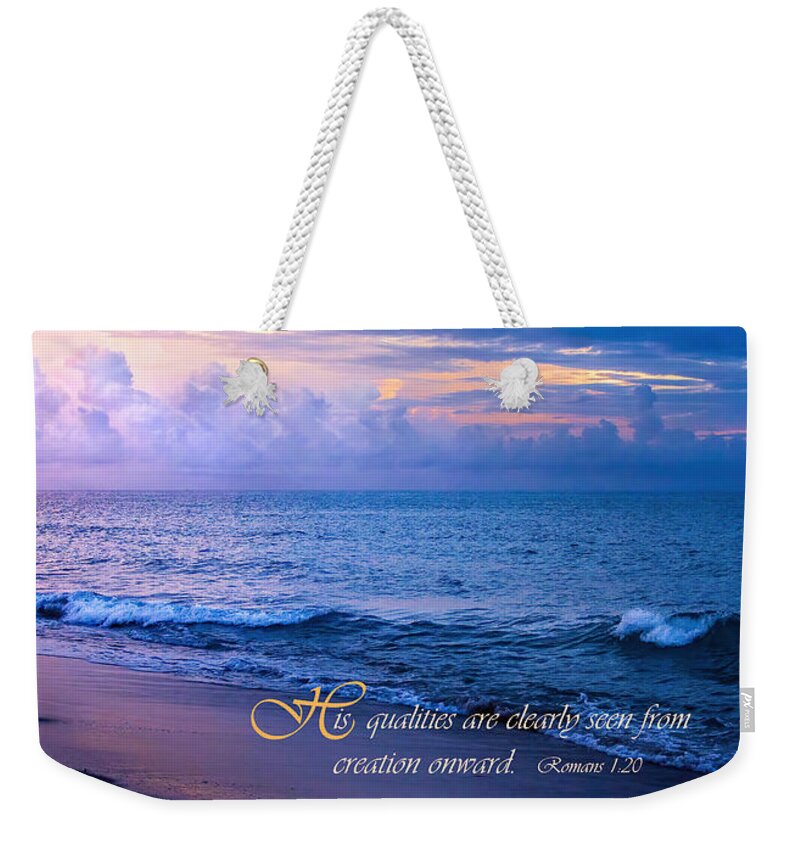 Romans 1:20 Weekender Tote Bag featuring the photograph His Creation by Rebecca Herranen