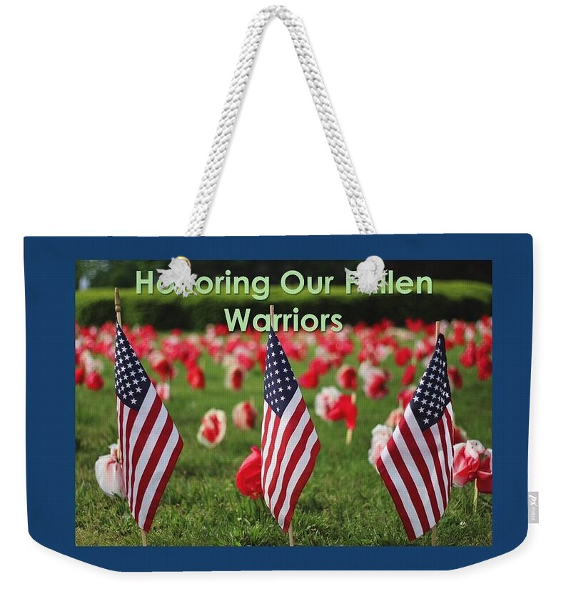 Memorial Day Weekender Tote Bag featuring the mixed media Honoring Our Fallen Warriors by Nancy Ayanna Wyatt