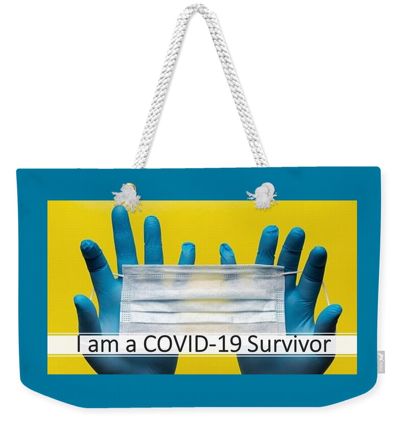 Covid-19 Weekender Tote Bag featuring the photograph I am a COVID-19 Survivor by Nancy Ayanna Wyatt