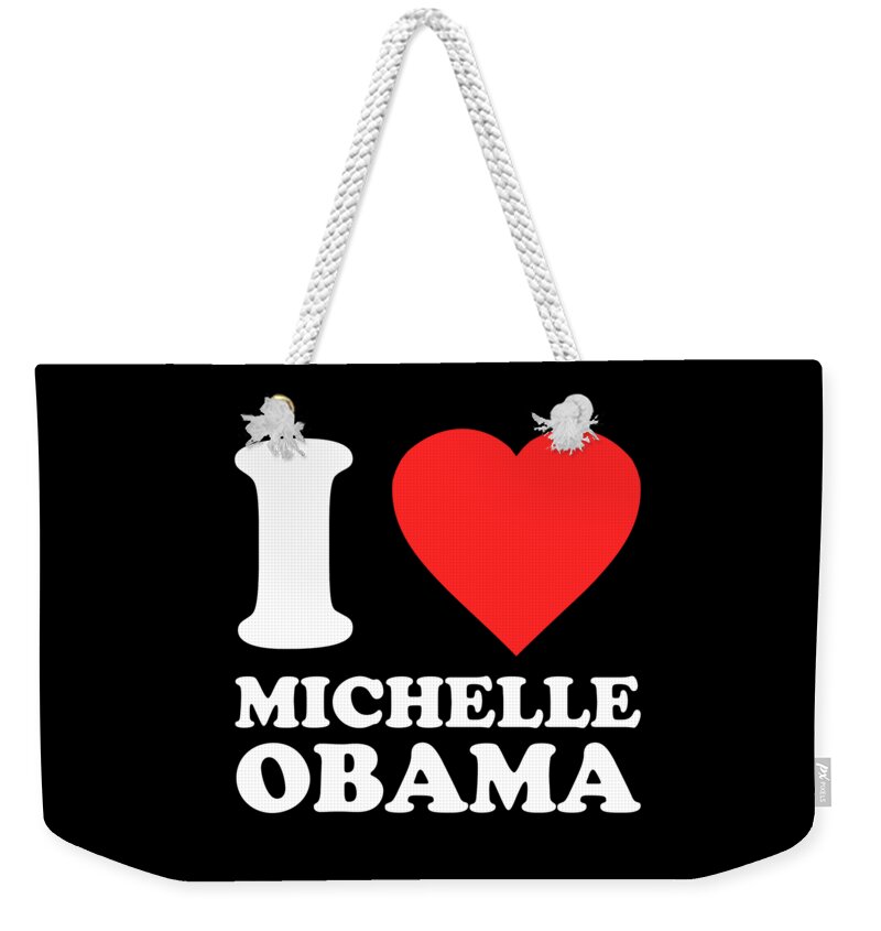 Funny Weekender Tote Bag featuring the digital art I Love Michelle Obama by Flippin Sweet Gear